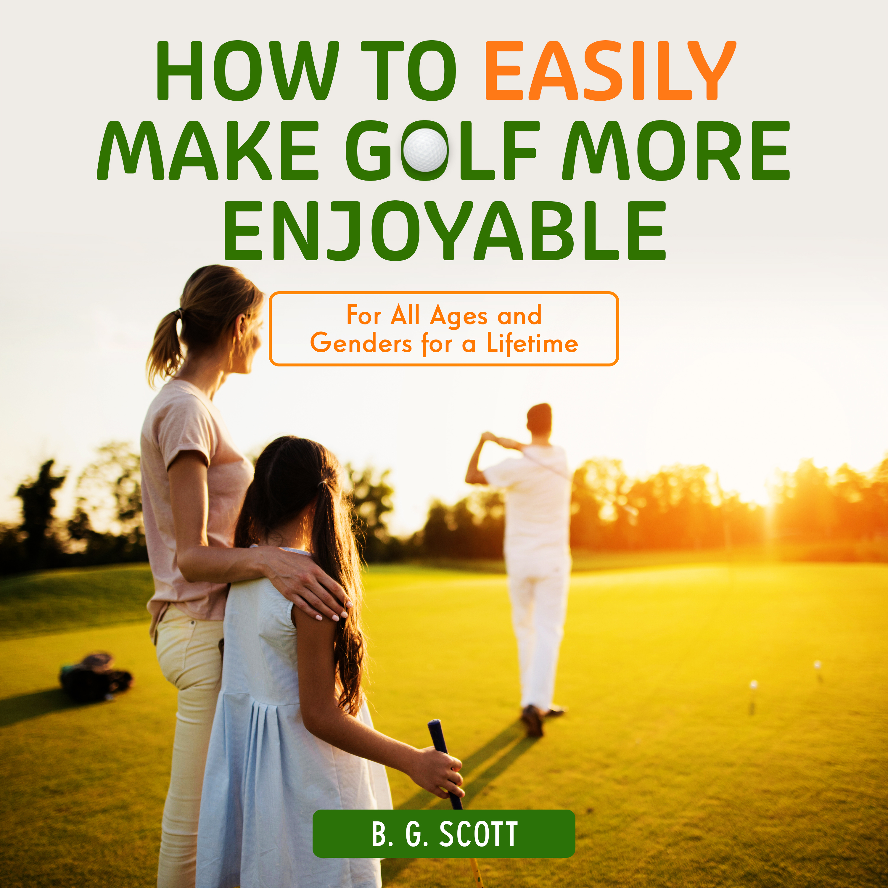 How to Easily Make Golf More Enjoyable